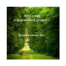 AGENDA Kató versek - Szép gondolatok gyöngyei I. szépirodalom