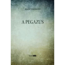  Agócs Károly - A Pegazus egyéb könyv