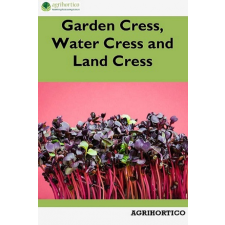 Agrihortico Garden Cress, Water Cress and Land Cress egyéb e-könyv