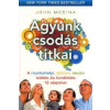  Agyunk csodás titkai - A munkahelyi, otthoni, iskolai túlélés és tündöklés 12 alapelve