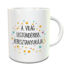 Ajándék keresztanyáknak - Bögre a legtündéribb keresztanyának bögrék, csészék