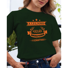  Ajándék nőknek születésnapra - Legjobb anyák póló