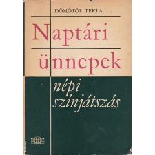 Akadémia Kiadó Naptári ünnepek népi színjátszás - ANTIKVÁR antikvárium - használt könyv