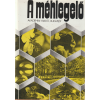 Akadémiai A méhlegelő