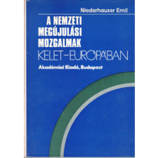 Akadémiai Kiadó A nemzeti megújulási mozgalmak Kelet-Európában antikvárium - használt könyv