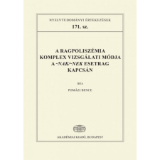 Akadémiai Kiadó A ragpoliszémia komplex vizsgálati módja a -nak/-nek esetrag kapcsán tankönyv