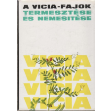 Akadémiai Kiadó A vicia-fajok termesztése és nemesítése antikvárium - használt könyv