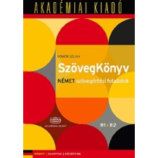Akadémiai Kiadó Dömők Szilvia: SzövegKönyv - Német szövegértési feladatok - B1-B2 nyelvkönyv, szótár