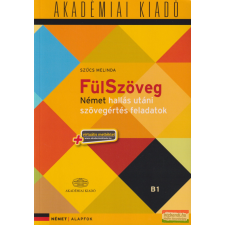 Akadémiai Kiadó FülSzöveg - Német hallás utáni szövegértés feladatok - Alapfok (B1) + virtuális melléklet nyelvkönyv, szótár