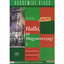 Akadémiai Kiadó Halló, itt Magyarország! - 1. kötet - Magyar nyelvkönyv nyelvkönyv, szótár