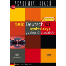 Akadémiai Kiadó Zrt Gimpl Edit - TELC Deutsch C1 nyelvvizsga gyakorlófeladatok nyelvkönyv, szótár