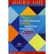 Akadémiai Kiadó Zrt Szóbeli feladatok angol középfokú nyelvvizsgára nyelvkönyv, szótár