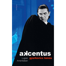  Akcentus - Lugosi Amerikában irodalom