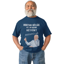  Aki Boldog Hétfőn az a Nyugdíjas - Férfi Póló férfi póló