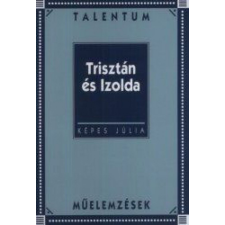 Akkord Kiadó KÉPES JÚLIA - Trisztán és Izolda regény