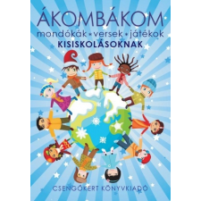 ÁKOMBÁKOM - MONDÓKÁK, VERSEK, JÁTÉKOK KISISKOLÁSOKNAK gyermek- és ifjúsági könyv