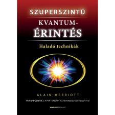 Alain Herriott Szuperszintű kvantumérintés (BK24-183176) ezoterika