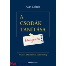 Alan Cohen : A csodák tanítása könnyedén ajándékkönyv