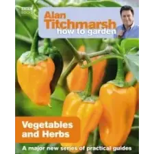  Alan Titchmarsh How to Garden: Vegetables and Herbs – Alan Titchmarsh idegen nyelvű könyv
