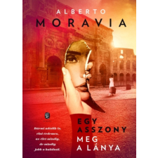 Alberto Moravia - Egy asszony meg a lánya egyéb könyv