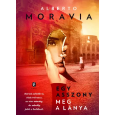  Alberto Moravia - Egy asszony meg a lánya egyéb könyv