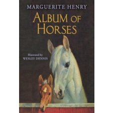  Album of Horses – Marguerite Henry,Wesley Dennis idegen nyelvű könyv