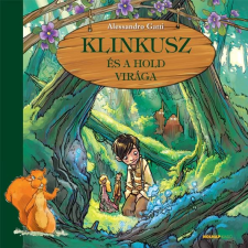  Alessandro Gatti - Klinkusz És A Hold Virága gyermek- és ifjúsági könyv