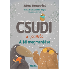 Alex Donovici - Csudi, a pacsirta - A tél megmentése gyermek- és ifjúsági könyv