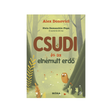 Alex Donovici - Csudi és az elnémult erdő gyermek- és ifjúsági könyv