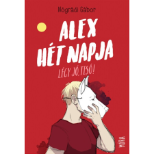  Alex hét napja - Légy jó, tesó! (új kiadás) gyermek- és ifjúsági könyv
