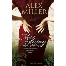 Alex Miller Mrs Laing utolsó csábítása regény