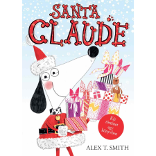 Alex T. Smith - Santa Claude / Claude a sípályán gyermek- és ifjúsági könyv