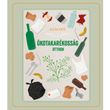 Alexa Kay - Ökotakarékosság otthon egyéb könyv