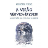Alexandra A világ végveszélyben!