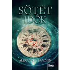 Alexandra Bracken BRACKEN, ALEXANDRA - SÖTÉT IDÕK gyermek- és ifjúsági könyv