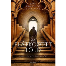 Alexandra Juan Francisco Ferrándiz - Az elátkozott föld példámy) regény