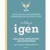 Alexandra Kiadó A boldogító igen - Házassági munkafüzet jegyespároknak (9789634477570)
