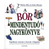 Alexandra Kiadó A bor mindentudó nagykönyve