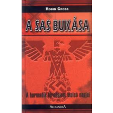 Alexandra Kiadó A sas bukása-A harmadik birodalom utolsó napjai - Robin Cross antikvárium - használt könyv