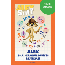 Alexandra Kiadó Alex Suli - Alex és a számkörbővítés rejtelmei - 2. osztály matematika gyermek- és ifjúsági könyv