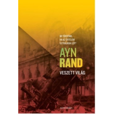 Alexandra Kiadó Ayn Rand-Veszett világ (új példány) regény