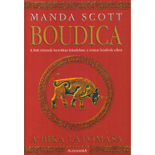 Alexandra Kiadó Boudica - A bika látomása - Manda Scott antikvárium - használt könyv
