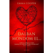Alexandra Kiadó Dalban mondom el... regény