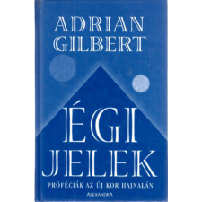 Alexandra Kiadó Égi jelek - Próféciák az új kor hajnalán antikvárium - használt könyv