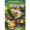 Alexandra Kiadó Halételek (Egyszerűen jó)