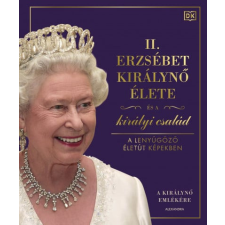 Alexandra Kiadó II. Erzsébet királynő élete és a királyi család egyéb könyv