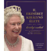 Alexandra Kiadó II. Erzsébet királynő élete és a királyi család