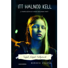 Alexandra Kiadó Itt halnod kell regény