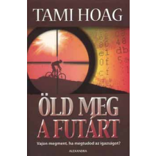 Alexandra Kiadó Öld meg a futárt antikvárium - használt könyv