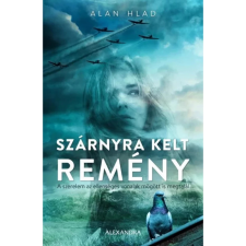 Alexandra Kiadó SZÁRNYRA KELT REMÉNY szépirodalom